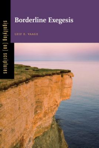Kniha Borderline Exegesis Leif E. Vaage