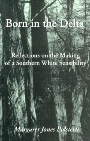 Buch Born in the Delta Margaret Bolsterli