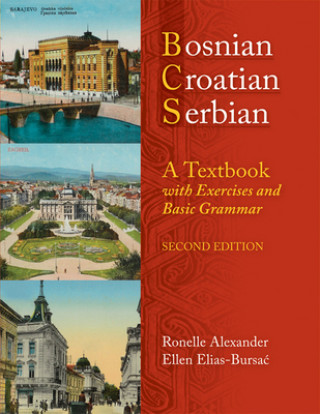 Книга BOSNIAN, CROATIAN, SERBIAN: A TEXTBOOK, 2ND ED (PLUS FREE DVD) Ellen Elias-Bursac