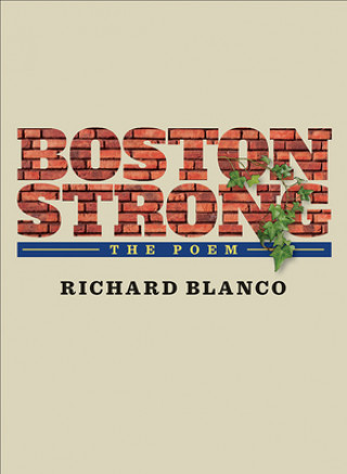 Kniha Boston Strong Richard Blanco