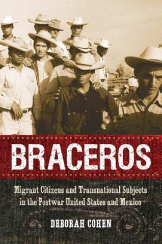 Buch Braceros Deborah Cohen