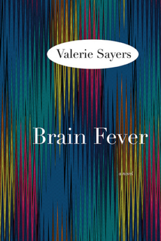 Kniha Brain Fever Valerie Sayers