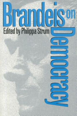 Книга Brandeis on Democracy Louis D. Brandeis