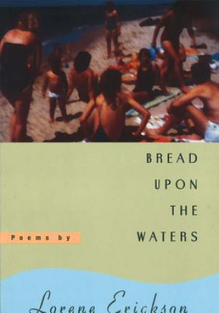 Boek Bread upon the Waters Lorene Erickson