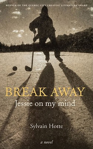 Libro Break Away Sylvain Hotte