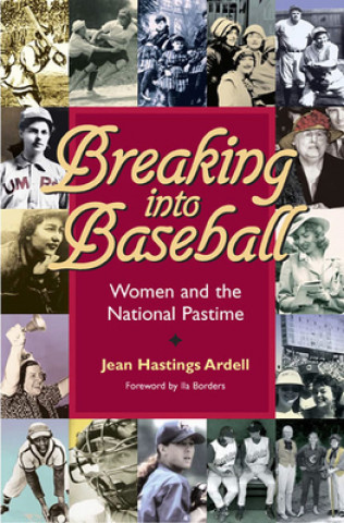 Buch Breaking into Baseball Jean Hastings Ardell
