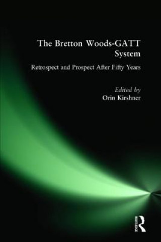 Carte Bretton Woods-GATT System Orin Kirshner