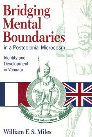 Buch Bridging Mental Boundaries in a Postcolonial Microcosm William Miles