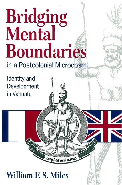 Libro Bridging Mental Boundaries in a Postcolonial Microcosm William Miles