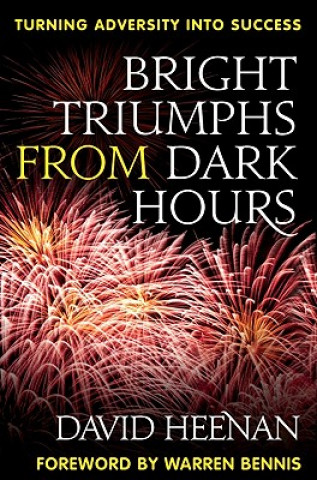Kniha Bright Triumphs from Dark Hours David Heenan