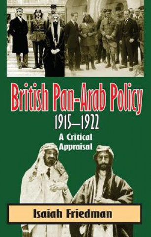 Könyv British Pan-Arab Policy, 1915-1922 Isaiah Friedman