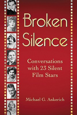 Libro Broken Silence Michael G. Ankerich