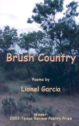 Könyv Brush Country Lionel G. Garcia