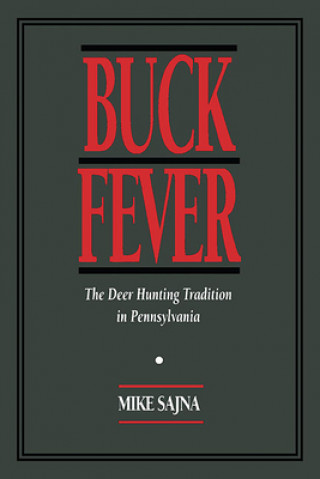 Könyv Buck Fever Mike Sajna