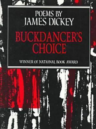 Kniha Buckdancer's Choice James Dickey