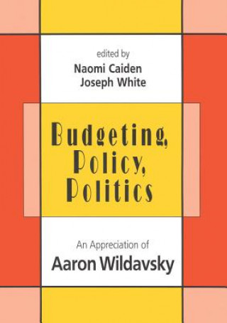 Carte Budgeting, Policy, Politics Aaron Wildavsky