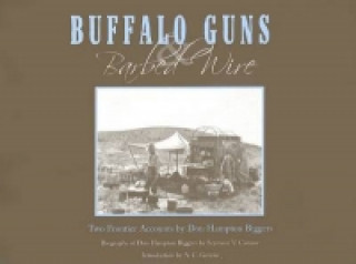 Kniha Buffalo Guns and Barbed Wire Seymour V. Connor