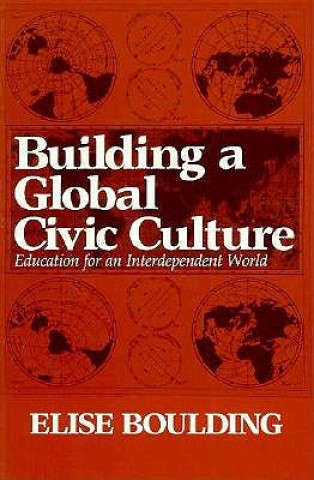 Book Building a Global Civic Culture Elise Boulding