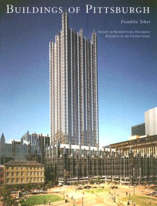 Carte Buildings of Pittsburgh Franklin K. Toker