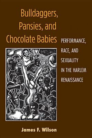 Knjiga Bulldaggers, Pansies and Chocolate Babies James F. Wilson