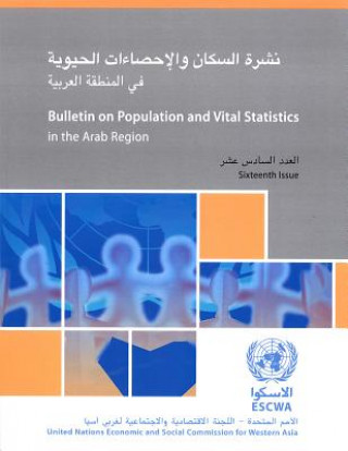Carte Bulletin on Population and Vital Statistics in the Arab Region, Sixteenth Issue United Nations: Economic and Social Commission for Western Asia