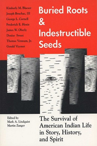 Kniha Buried Roots and Indestructible Seeds Martin Zanger