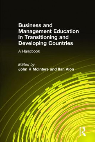 Knjiga Business and Management Education in Transitioning and Developing Countries: A Handbook John R. McIntyre