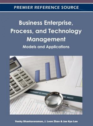 Kniha Business Enterprise, Process, and Technology Management Jae Kyu Lee