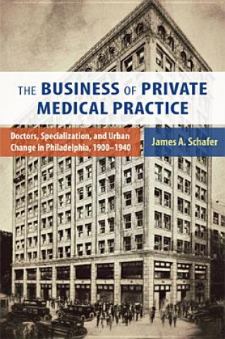 Knjiga Business of Private Medical Practice Schafer