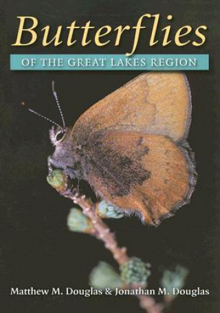 Książka Butterflies of the Great Lakes Region Jonathan M. Douglas