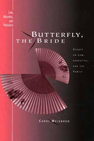 Kniha Butterfly, the Bride Carol Weisbrod