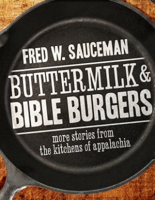 Kniha Buttermilk and Bible Burgers Fred W. Sauceman