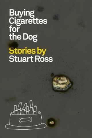 Kniha Buying Cigarettes for the Dog Stuart Ross