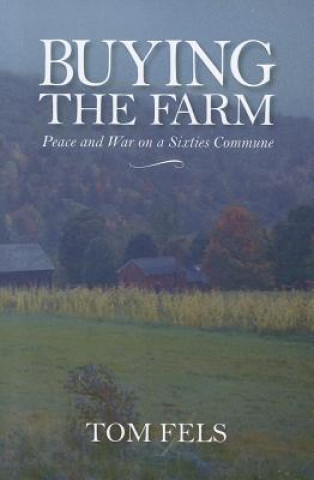 Книга Buying the Farm Tom Fels