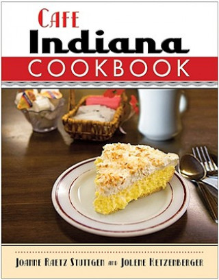 Carte Cafe Indiana Cookbook Jolene Ketzenberger