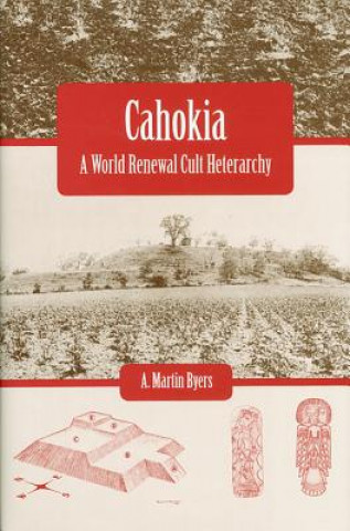 Knjiga Cahokia A. Martin Byers
