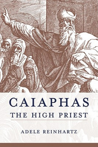 Book Caiaphas the High Priest Adele Reinhartz