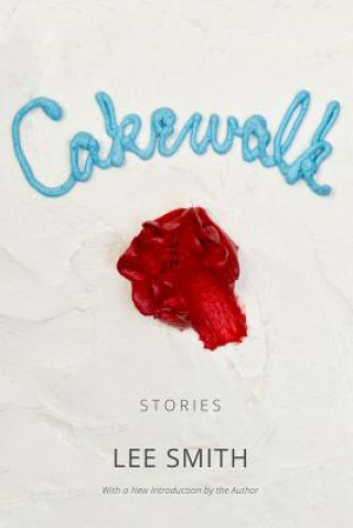 Книга Cakewalk Lee Smith