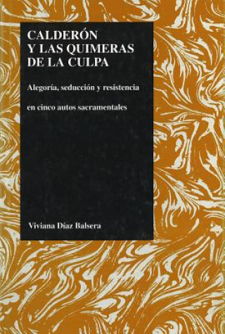 Book Calderon y las Quimeras de la Culpa Viviana Diaz Balsera