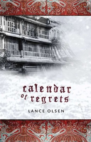 Kniha Calendar of Regrets Lance Olsen