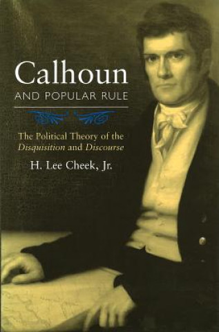Knjiga Calhoun and Popular Rule Cheek