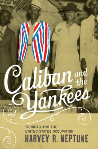 Buch Caliban and the Yankees Harvey R. Neptune