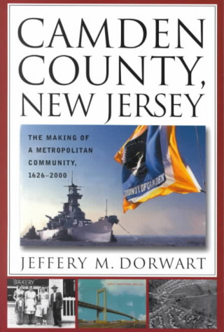 Książka Camden County, New Jersey Jeffery M. Dorwart