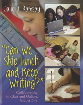Kniha Can we Skip Lunch and Keep Writing? Julie D. Ramsay