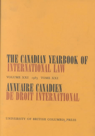 Carte Canadian Yearbook of International Law, Vol. 21, 1983 C. B. (University of British Columbia) Bourne