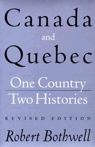 Książka Canada and Quebec Robert Bothwell