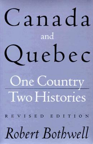 Книга Canada and Quebec Robert Bothwell