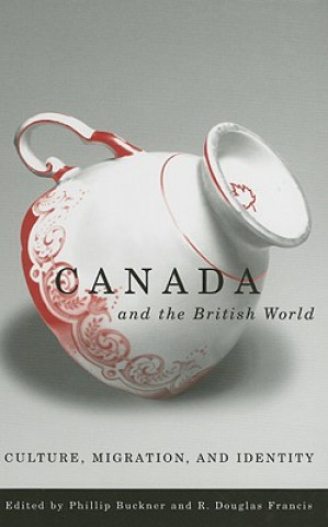 Könyv Canada and the British World 