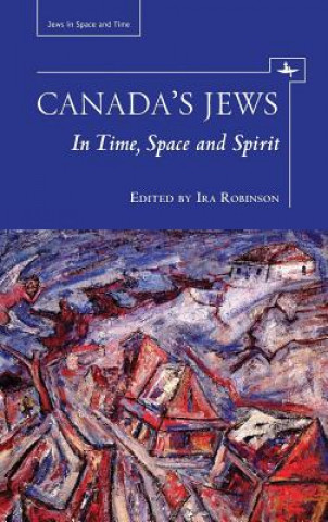 Könyv Canada's Jews Ira Robinson