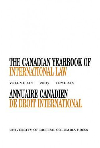 Kniha Canadian Yearbook of International Law, Vol. 45, 2007 